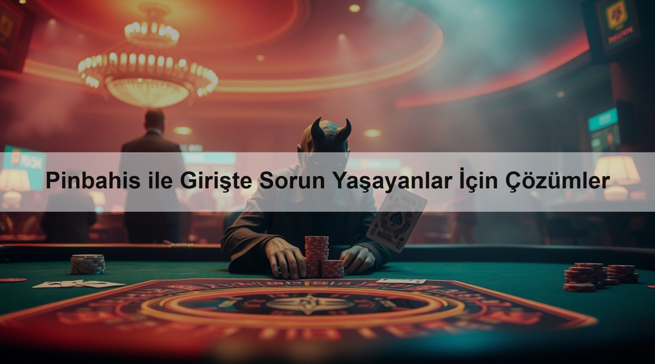 Pinbahis ile Girişte Sorun Yaşayanlar İçin Çözümler