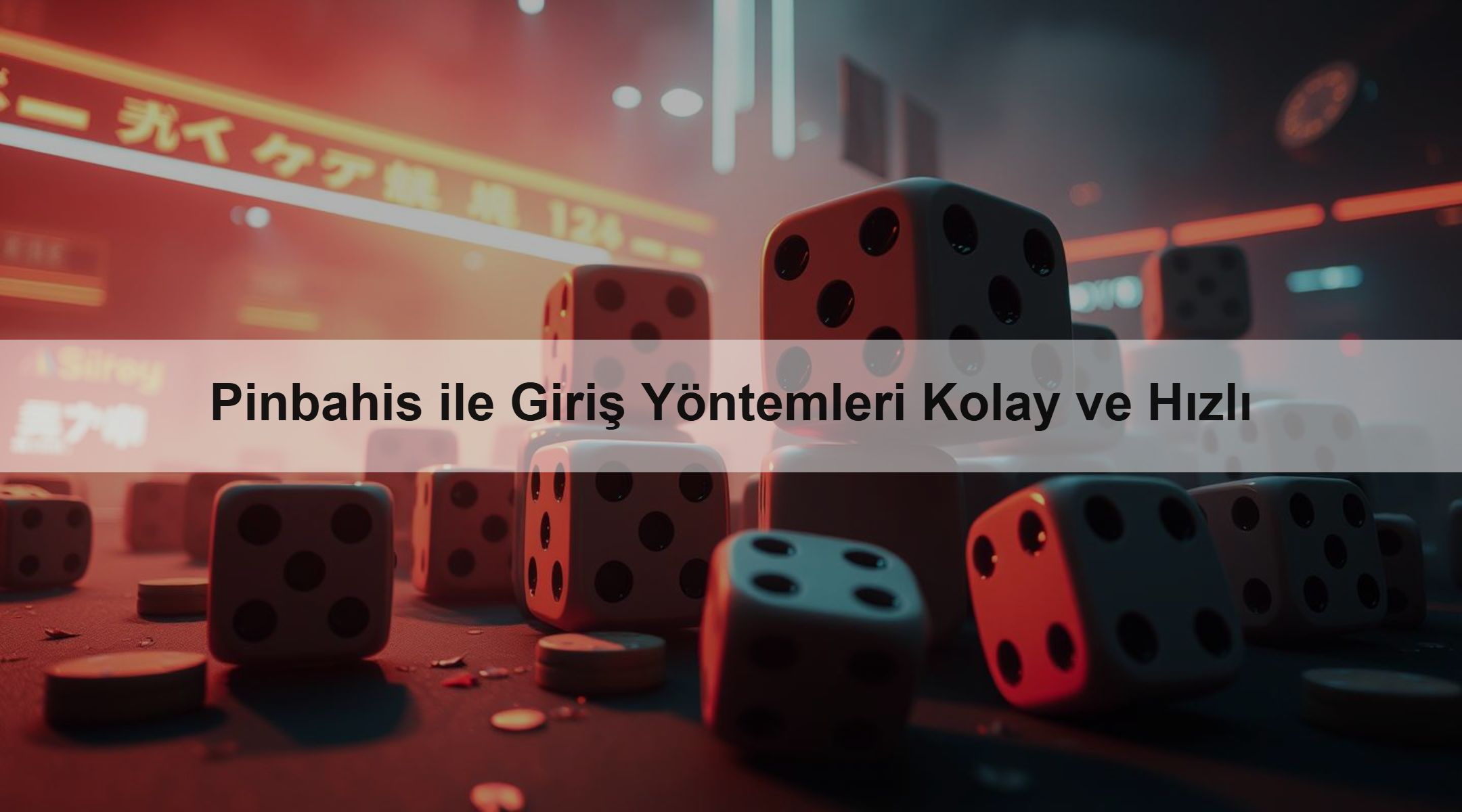 Pinbahis ile Giriş Yöntemleri Kolay ve Hızlı