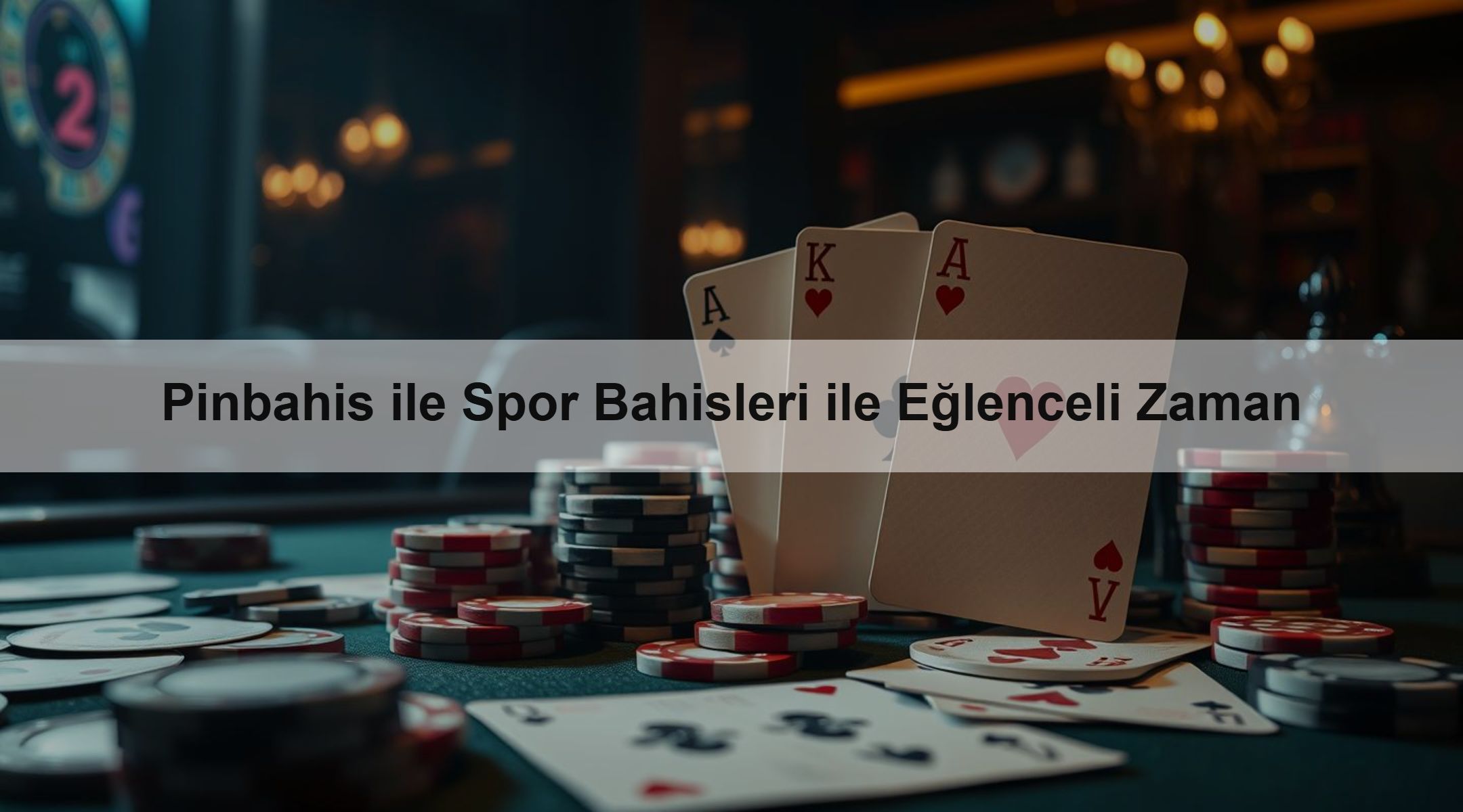 Pinbahis ile Spor Bahisleri ile Eğlenceli Zaman 1 Pinbahis ile Spor Bahisleri ile Eğlenceli Zaman