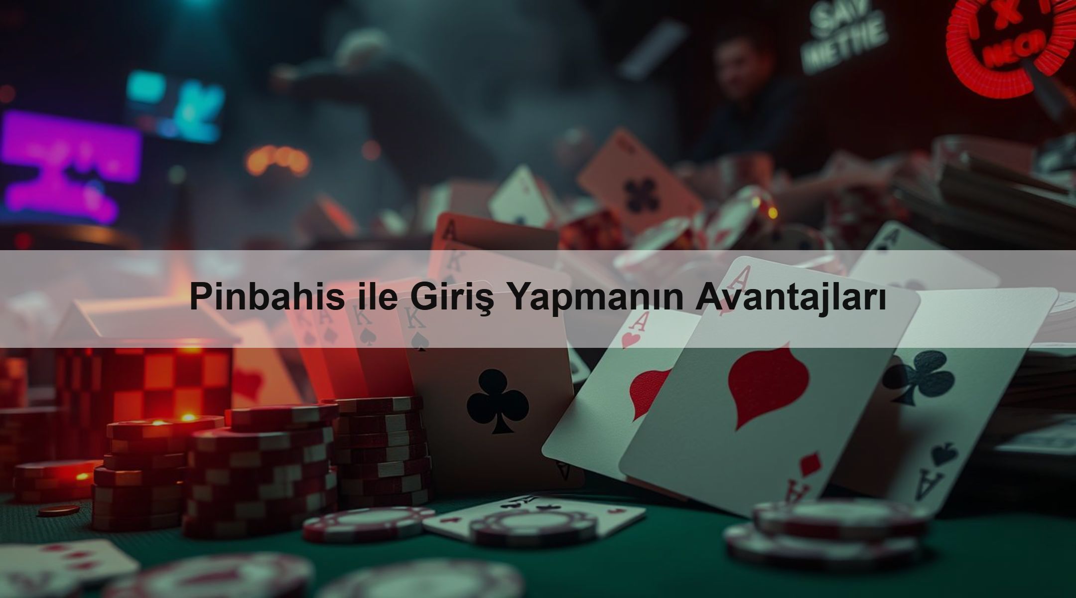 Pinbahis ile Giriş Yapmanın Avantajları