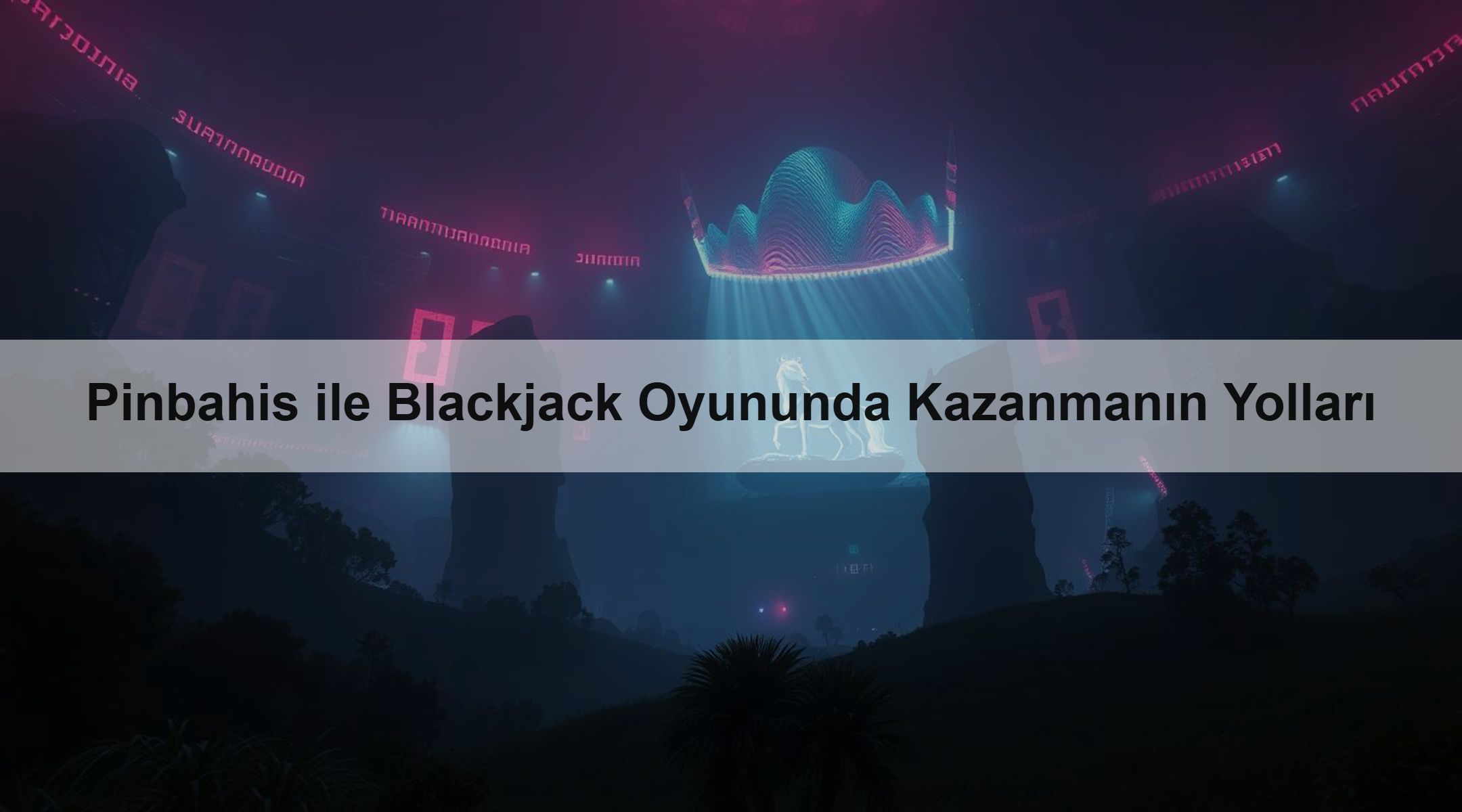 Pinbahis ile Blackjack Oyununda Kazanmanın Yolları 1 Pinbahis ile Blackjack Oyununda Kazanmanın Yolları