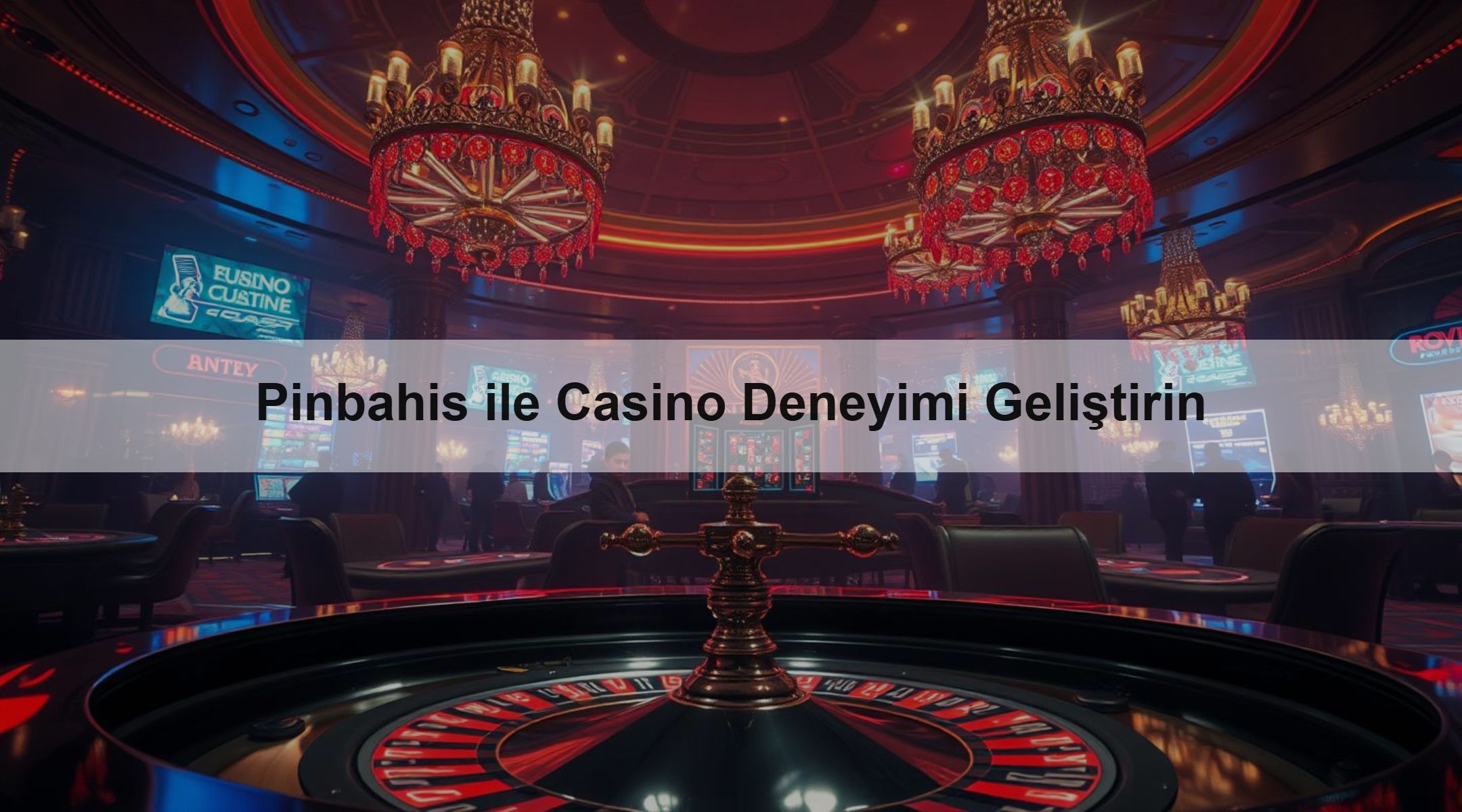 Pinbahis ile Casino Deneyimi Geliştirin