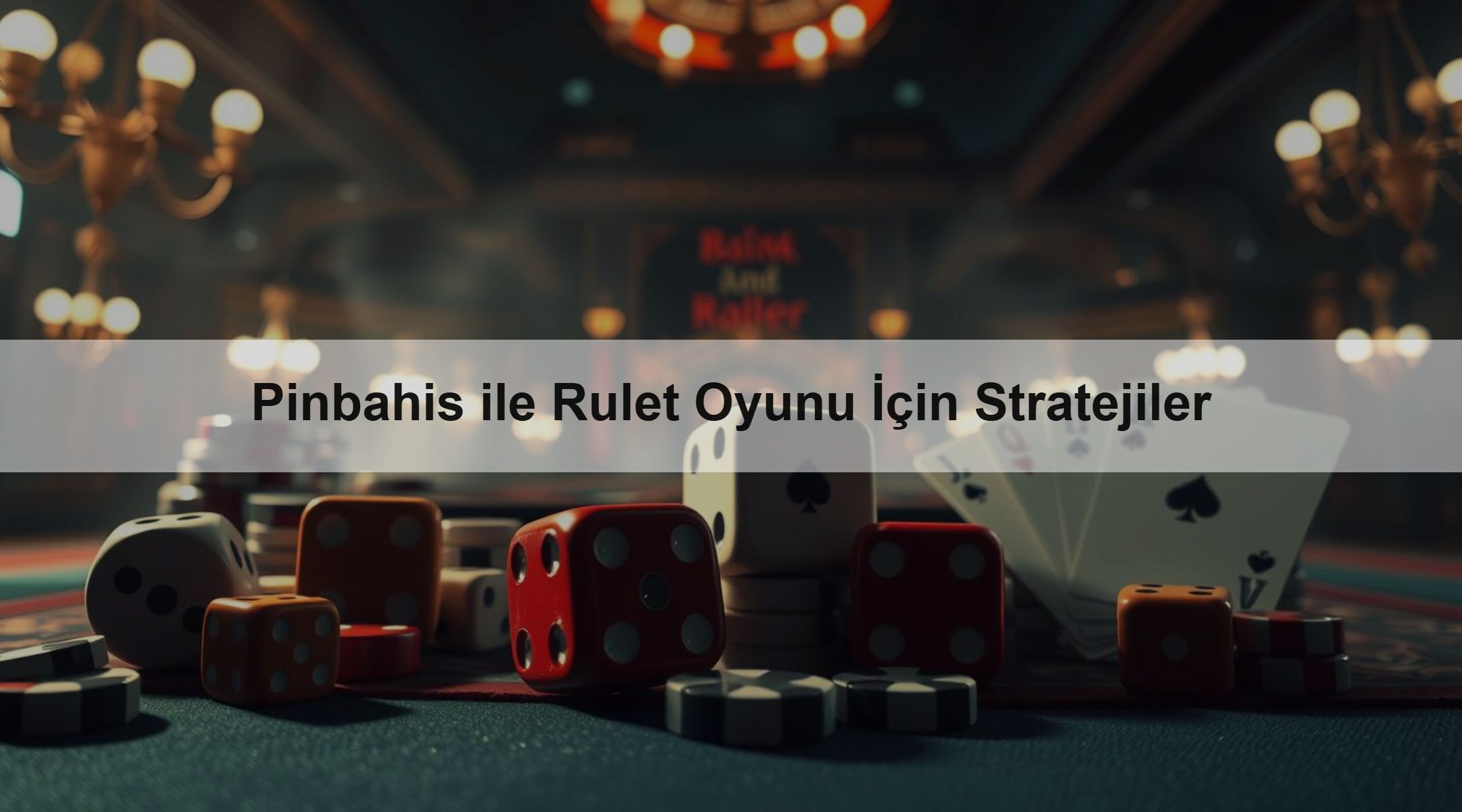 Pinbahis ile Rulet Oyunu İçin Stratejiler