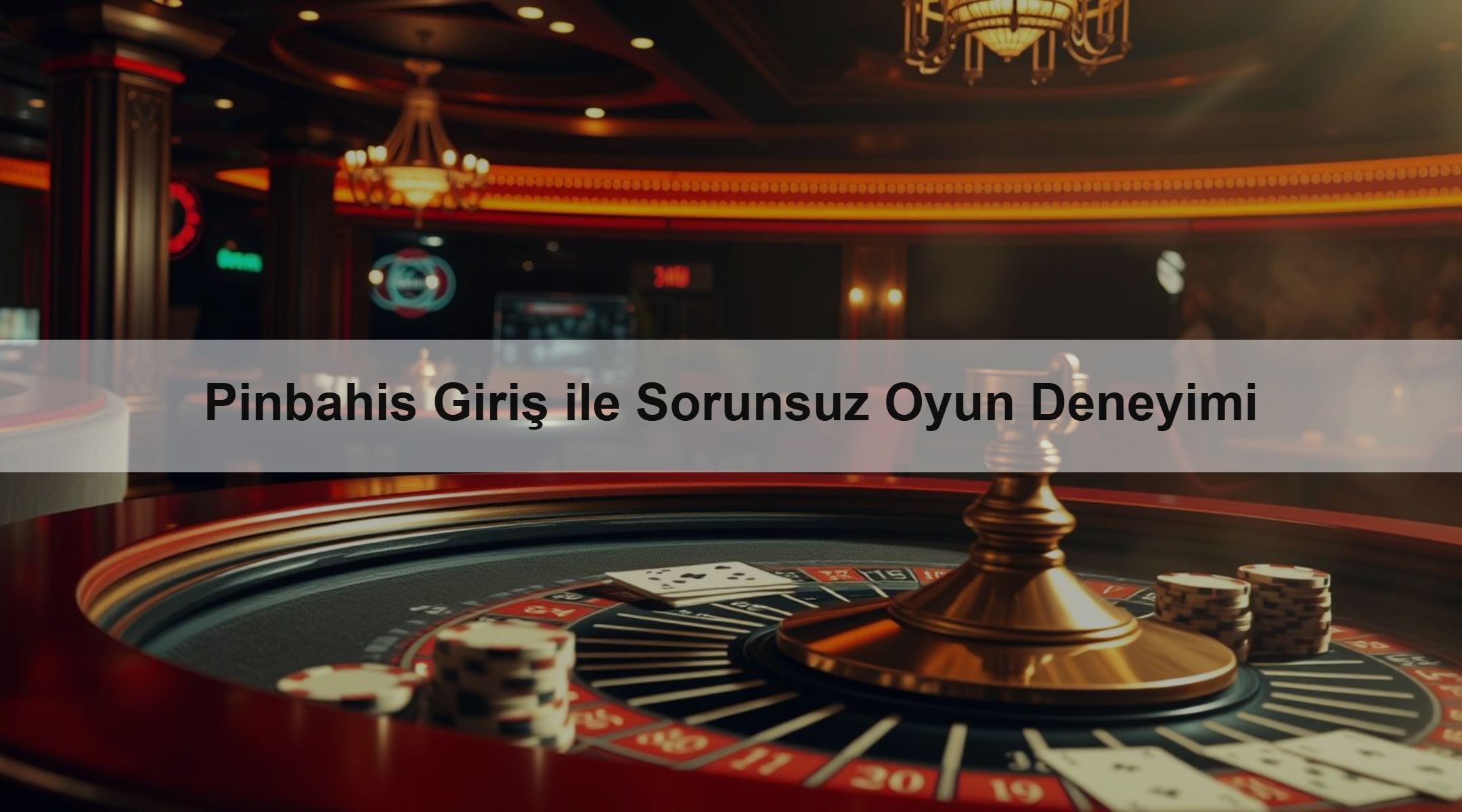 Pinbahis Giriş ile Sorunsuz Oyun Deneyimi 1 Pinbahis Giriş ile Sorunsuz Oyun Deneyimi