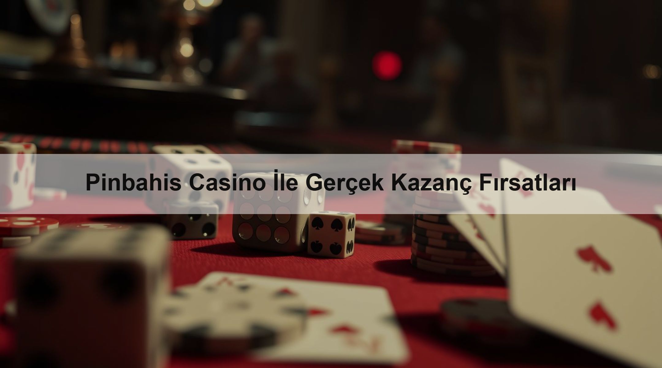 Pinbahis Casino İle Gerçek Kazanç Fırsatları 1 Pinbahis Casino İle Gerçek Kazanç Fırsatları