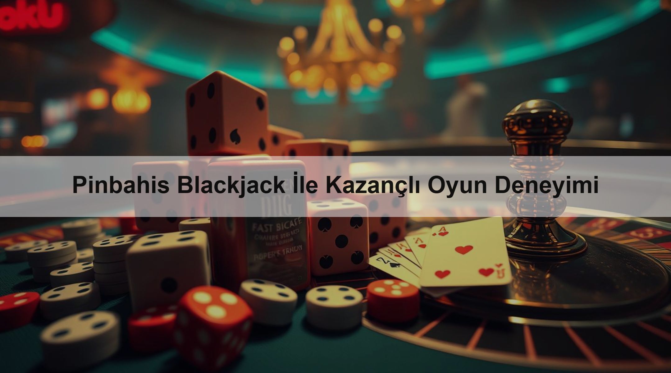 Pinbahis Blackjack İle Kazançlı Oyun Deneyimi 1 Pinbahis Blackjack İle Kazançlı Oyun Deneyimi